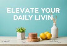 Elevate Your Daily Living: Simple Yet Impactful Lifestyle Changes Elevate Your Daily Living: Simple Yet Impactful Lifestyle Changes