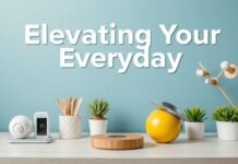 Elevating Your Everyday: Smart Home Items and Lifestyle Tips for a Better Life Elevating Your Everyday: Smart Home Devices and Lifestyle Tips for a Better Life
