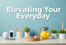 Elevating Your Everyday: Smart Home Items and Lifestyle Tips for a Better Life Elevating Your Everyday: Smart Home Devices and Lifestyle Tips for a Better Life