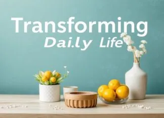 Transforming Your Daily Life: Simple Tips for a Smarter Home and Happier Living Transforming Your Daily Life: Simple Tips for a Smarter Home and Happier Living